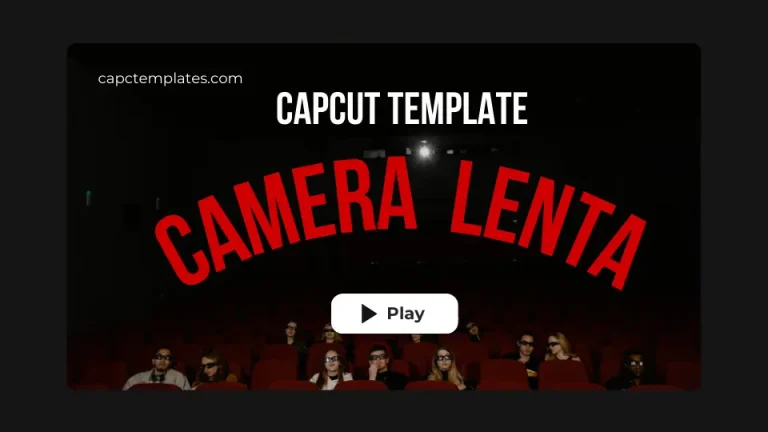 Create Camera Lenta Capcut Template 2024 Free