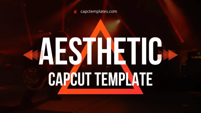 Free Aesthetic Capcut Template Link 2024- Trending & Unique