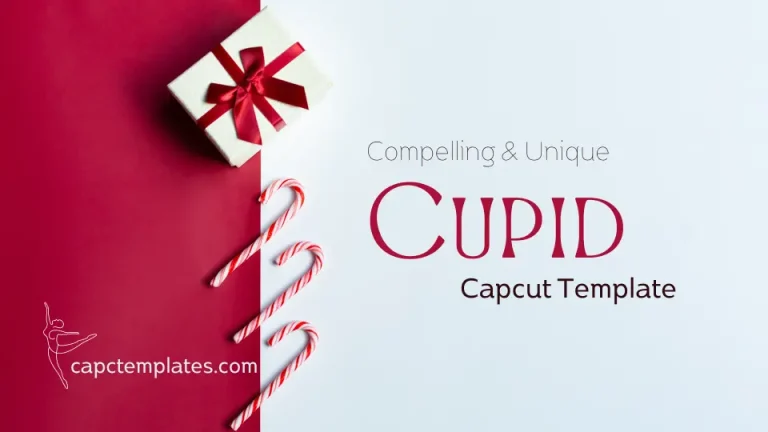 Cupid Capcut Template