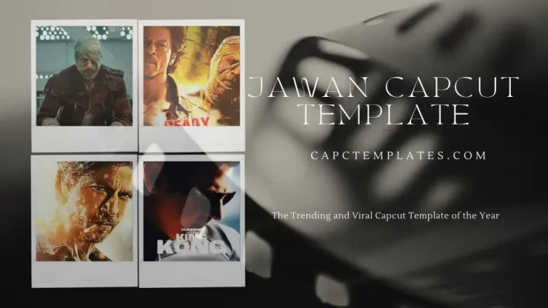 Create Jawan Capcut Template Free 2024