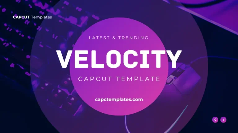 Velocity Capcut Template..