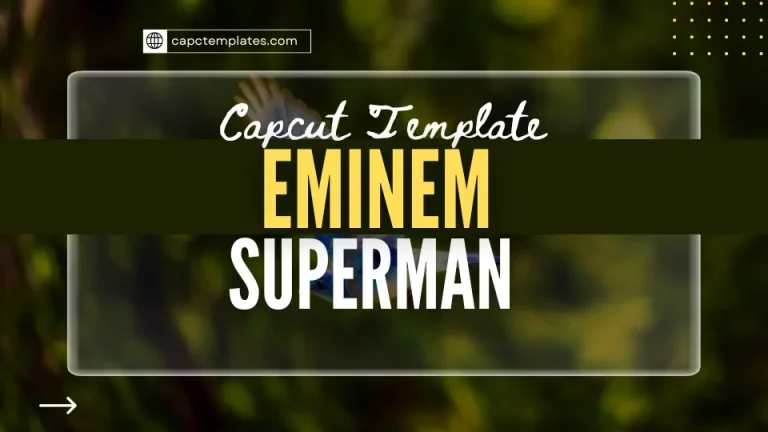 Eminem Superman Capcut Template